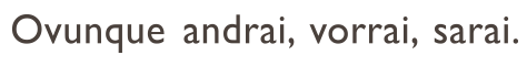 Ovunque Andrai, vorrai, sarai